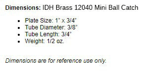 IDH Brass 12040-3NL: 3/4" Mini Ball Catch - Unlacquered Polished Brass